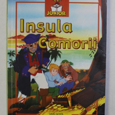INSULA COMORII , adaptare dupa textul original al lui ROBERT LOUIS STEVENSON , ilustratii de VAN GOOL , 2006