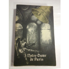 NOTRE-DAME DE PARIS - VICTOR HUGO - Bucuresti Editura Tineretului,1967