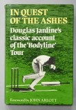 IN QUEST OF THE ASHES , DOUGLAS JARDINE &#039;S CLASSIC ACCOUNT OF THE &#039; BODYLINE &#039; TOUR ,