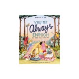 You're Always Enough: And More Than I Hoped for