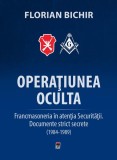 Operatiunea ocultă - Paperback brosat - Florian Bichir - RAO