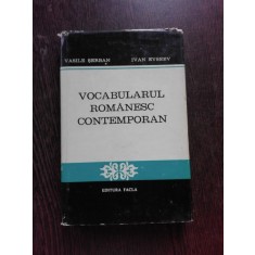 VOCABULARUL ROMANESC CONTEMPORAN - VASILE SERBAN, IVAN ECSEEV