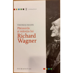 Patimirile si maretia lui Richard Wagner