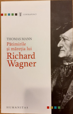 Patimirile si maretia lui Richard Wagner foto