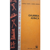 Leopold Sauer - Gaurirea adanca (editia 1982)