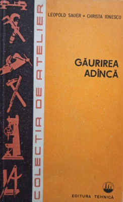 Leopold Sauer - Gaurirea adanca (editia 1982) foto