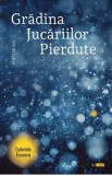 Gradina Jucariilor Pierdute - Gabriela Feceoru