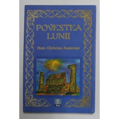 POVESTEA LUNII de HANS CHRISTIAN ANDERSEN , 2007