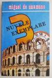 Trei nuvele exemplare si un prolog - Miguel de Unamuno - Roman clasic