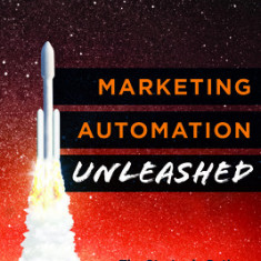 Marketing Automation Unleashed: The Strategic Path for B2B Growth
