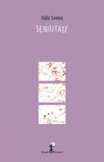 Senilitate - Italo Svevo foto