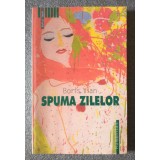Boris Vian - Spuma zilelor