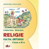 Religie. Cultul ortodox. Manual pentru clasa a II-a