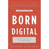 Born Digital: How Children Grow Up in a Digital Age