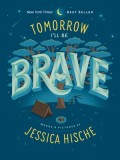 Tomorrow I&#039;ll Be Brave
