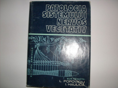 Patologia Sistemului Nervos Vegetativ - L.popoviciu, I.haulica ,551856 foto