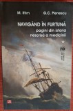 Navigand in furtuna, vol.1. Pagini din istoria nescrisa a medicinei - M. Ifrim, G.C. Pienescu (2012)