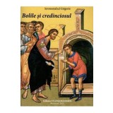 Bolile si credinciosul - Ieromonahul Grigorie