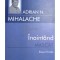 Adrian N. Mihalache - Inaintand mascat (Editia: 2007)