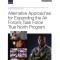 Alternative Approaches for Expanding the Air Force&#039;s Task Force True North Program