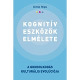 Kognit&iacute;v eszk&ouml;z&ouml;k elm&eacute;lete - A gondolkod&aacute;s kultur&aacute;lis evol&uacute;ci&oacute;ja - Cecilia Heyes