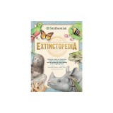 Extinctopedia: Discover Those We Have Lost, Those at Risk and How We Can Preserve the Diversity of Our Fragile Planet