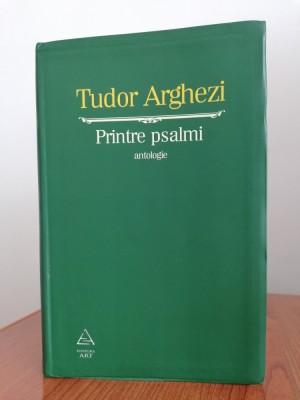 Tudor Arghezi, Printre psalmi. Antologie foto