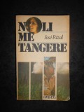 JOSE RIZAL - NOLI ME TANGERE