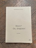 Antoaneta Opris -Mami? -Da, dragoste! (jurnal)