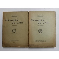 PHILOSOPHIE DE L &#039;ART par H. TAINE , VOLUMELE I - II , 1924