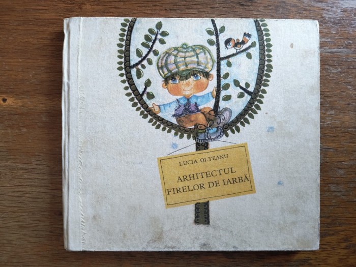 Arhitectul firelor de iarba - Lucia Olteanu, 1980 II / C0G