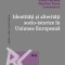 Identitati si alteritati socio-istorice in Uniunea Europeana &ndash; Petrea Lindenbauer, Florin Oprescu, Camil Petrescu, Dumitru Tucan (coord.)