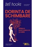 Cumpara ieftin Dorinta de schimbare. Barbati, masculinitate si iubire/Bell Hooks