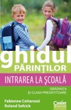Ghidul părinţilor. Intrarea la şcoală, Corint