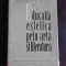 Educatia estetica prin arta si literatura - Marcel Breazu editie cartonata