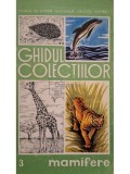 Dumitru Murariu - Ghidul colectiilor, vol. 3 - Mamifere (Editia: 1990)