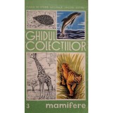 Dumitru Murariu - Ghidul colectiilor, vol. 3 - Mamifere (Editia: 1990)
