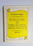 Rom&acirc;nia &icirc;n diplomația Vaticanului 1939&ndash;1944 &ndash; Aut. Ion Dumitriu-Snagov, Ed. Garamond, 1991 - Autograf