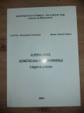 Algebra liniara, geometrie analitica si diferentiala Culegere de probleme- Georgeta Teodoru, Dorel Fetcu