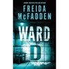 Ward D - Freida McFadden