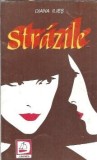 Roman Strazile Diana Ilies Editura Junimea 1994 Literatura Romana Clasa Titlu Vechi Coperta Cartonata Stare Buna