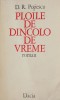 Ploile de dincolo de vreme - D.R. Popescu - Roman, Beletristica