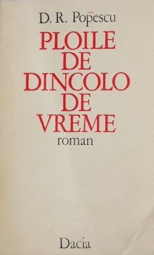 Ploile de dincolo de vreme - D. R. Popescu