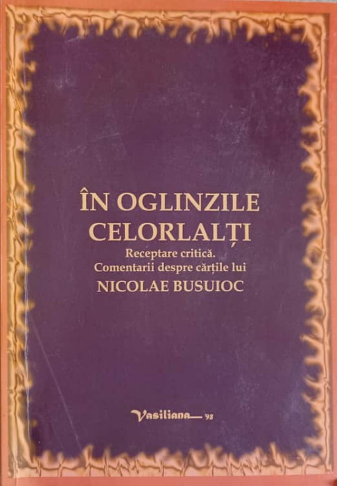 IN OGLINZILE CELORLALTI. RECEPTARE CRITICA. COMENTARII DESPRE CARTILE LUI NICOLAE BUSUIOC-OVIDIU BALAN