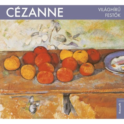Vil&amp;aacute;gh&amp;iacute;rű festők - C&amp;eacute;zanne foto
