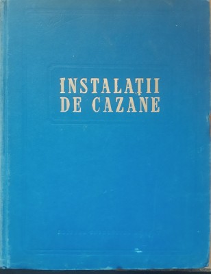 INSTALATII DE CAZANE - C. F. RODATTIS (1955) foto