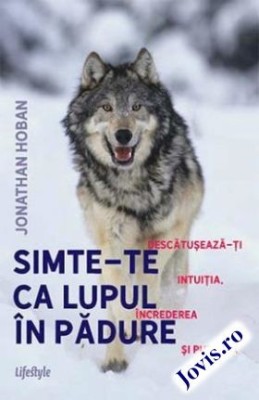 Simte-te ca lupul &amp;icirc;n pădure foto
