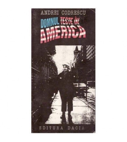 Andrei Codrescu - Domnul Teste in America - 124275