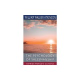 The Psychology of Salesmanship (Esprios Classics)
