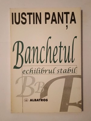 Iustin Panța - Banchetul; Echilibrul stabil - un dialog foto